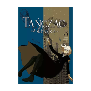 Tańcząc w klatce, tom 3