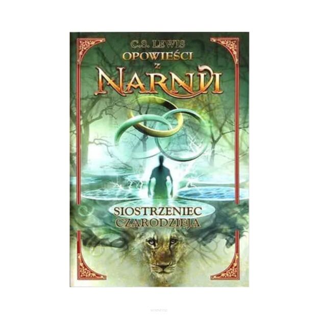 Opowieści z Narnii. Siostrzeniec czarodzieja