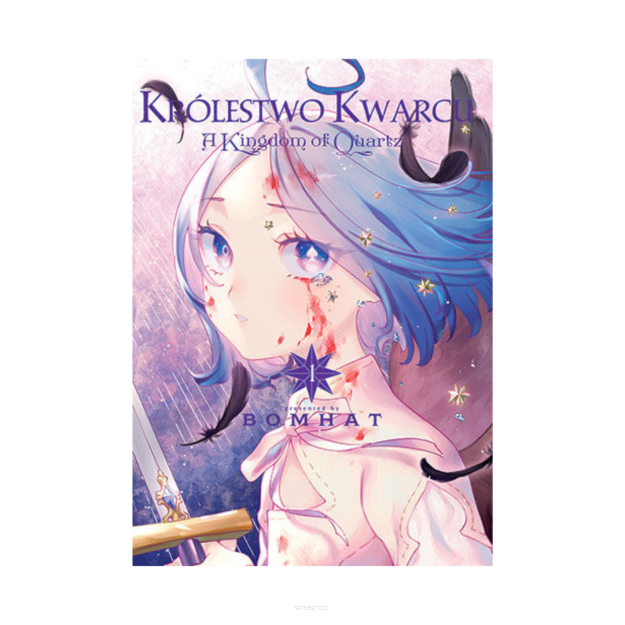 Królestwo Kwarcu - Kingdom of Quartz, tom 1