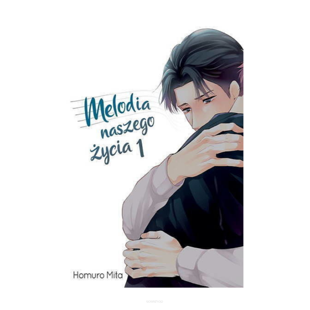 Melodia naszego życia, tom 1