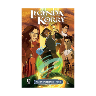 Legenda Korry. Wojna o wszystko, tom 3