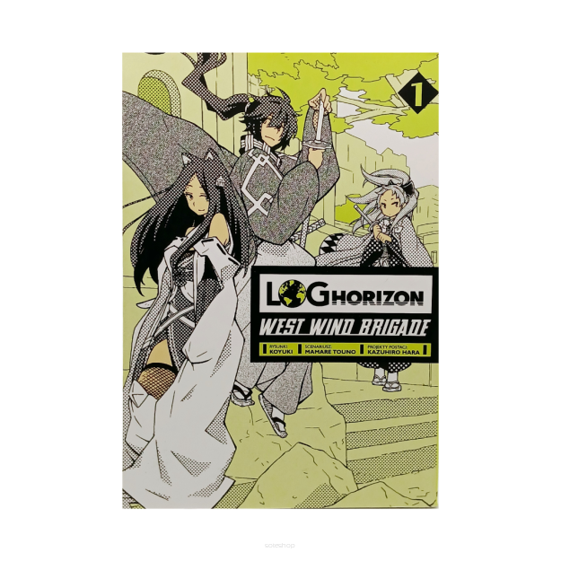 Log Horizon West Wind Brigade, tom 1
