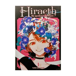 Hiraeth. Na spotkanie śmierci, tom 1