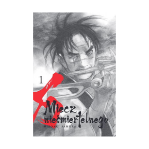 Miecz nieśmiertelnego, tom 1