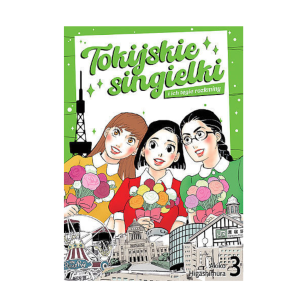 Tokijskie singielki i ich tęgie rozkminy, tom 3