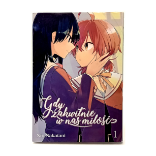 Gdy zakwitnie w nas miłość, tom 1