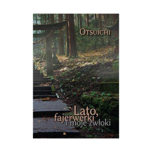 Lato, fajerwerki i moje zwłoki