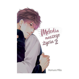 Melodia naszego życia, tom 2