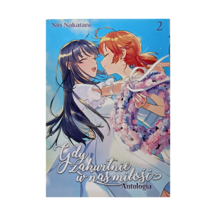 Gdy zakwitnie w nas miłość ANTOLOGIA, tom 2