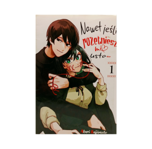 Nawet jeśli rozetniesz mi usta, tom 1