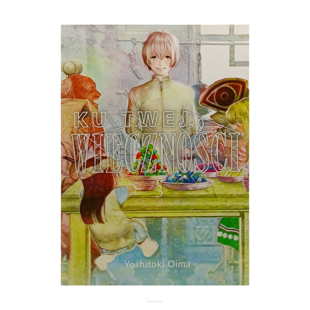 Ku twej wieczności, tom 3